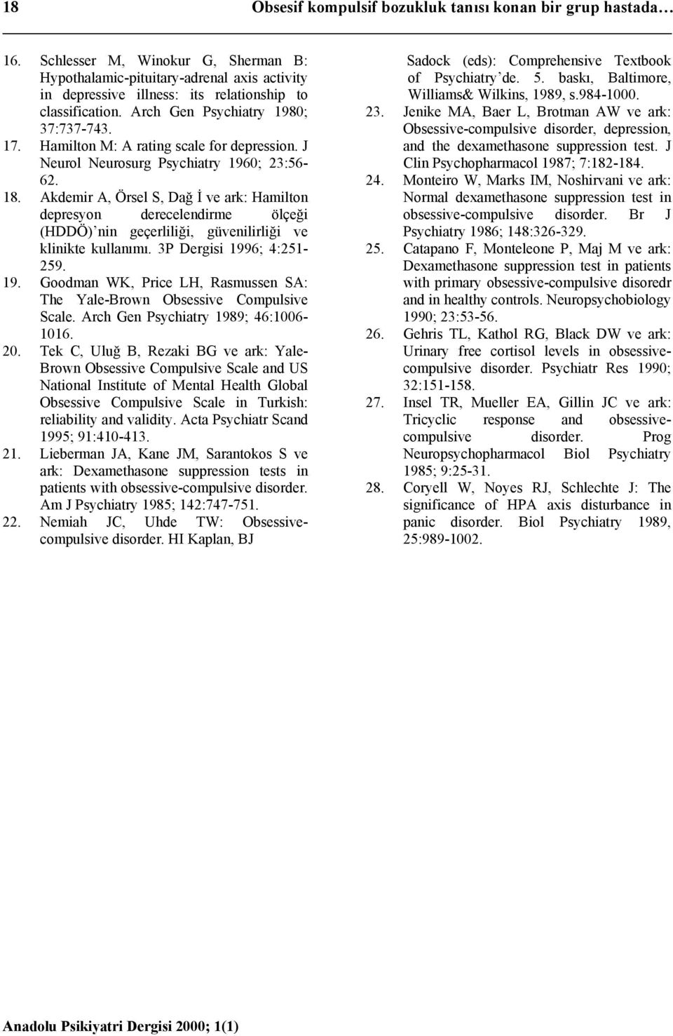 Hamilton M: A rating scale for depression. J Neurol Neurosurg Psychiatry 1960; 23:56-62. 18.