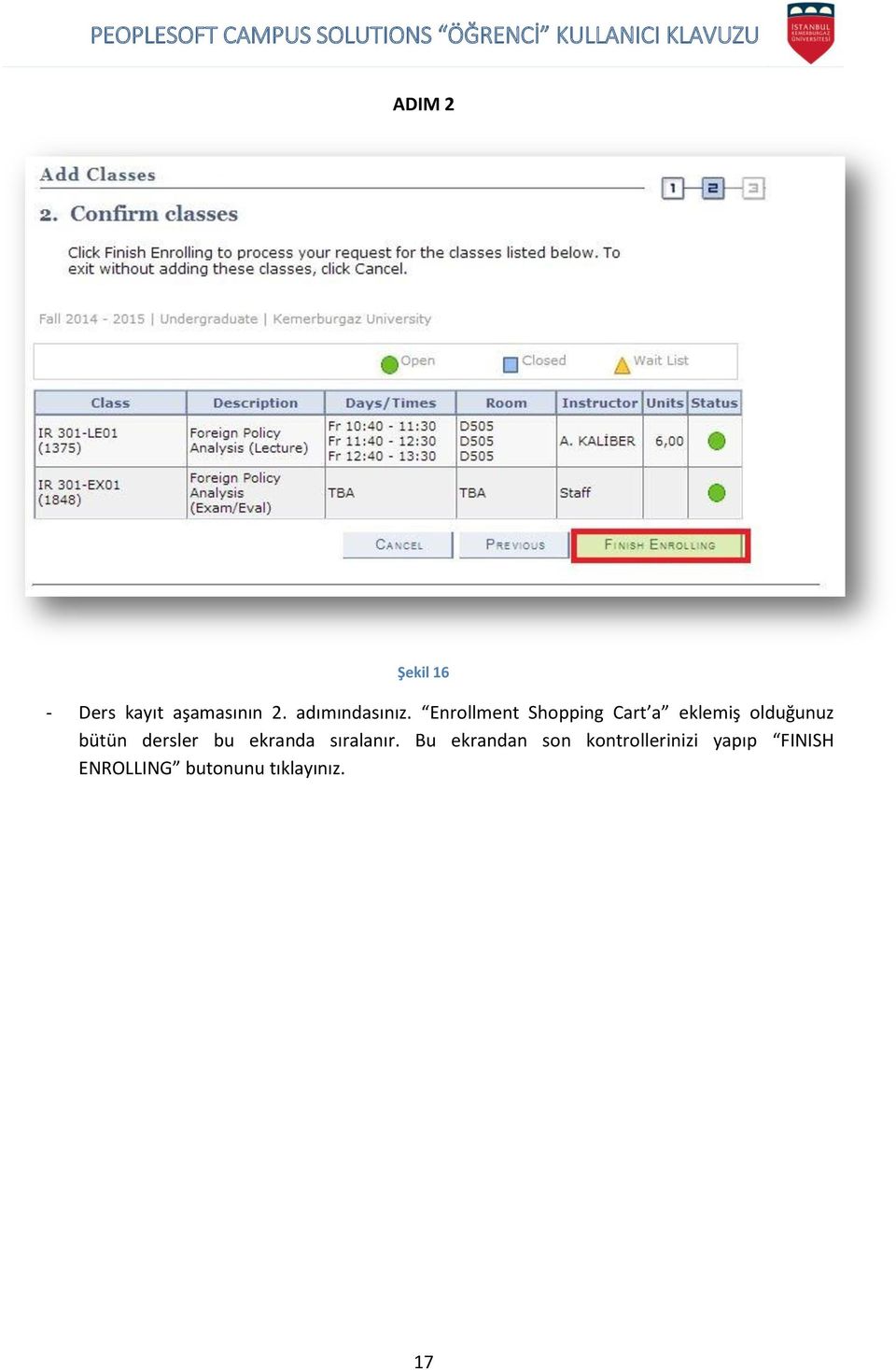 Enrollment Shopping Cart a eklemiş olduğunuz bütün