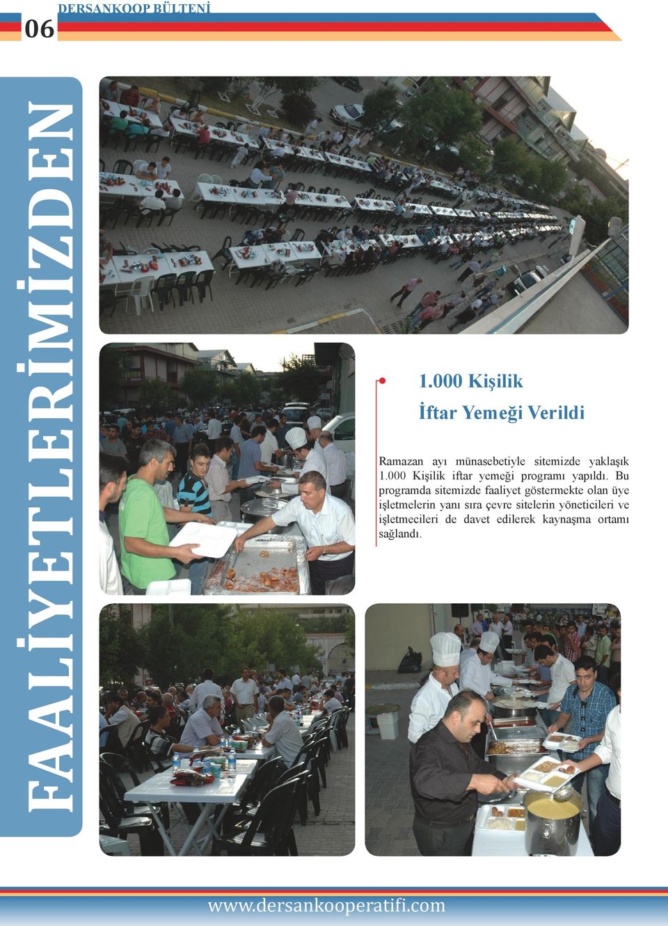000 Kişilik iftar yemeği programı yapıldı.