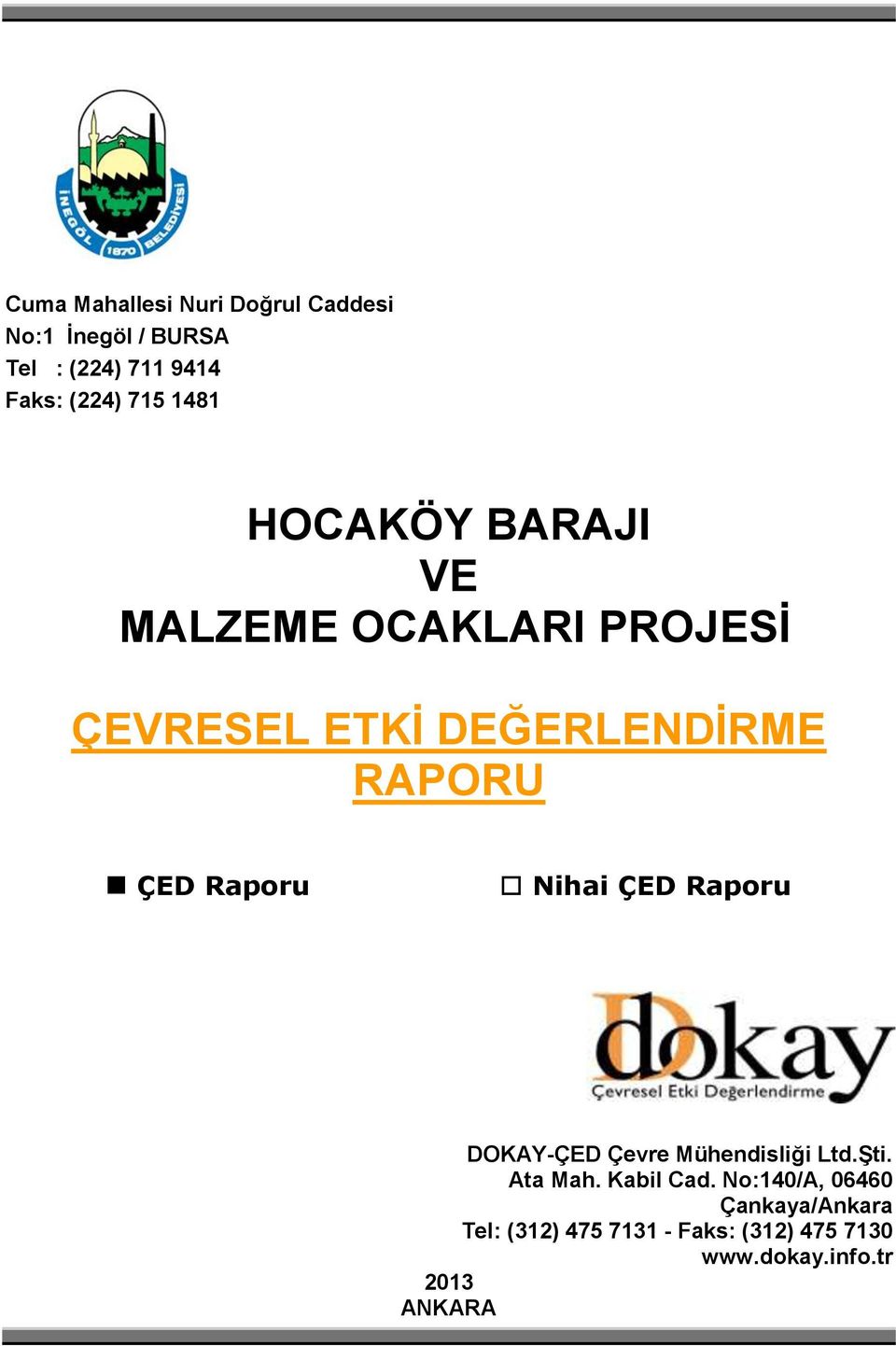 RAPORU Nihai DOKAY-ÇED Çevre Mühendisliği Ltd.Şti. Ata Mah. Kabil Cad.