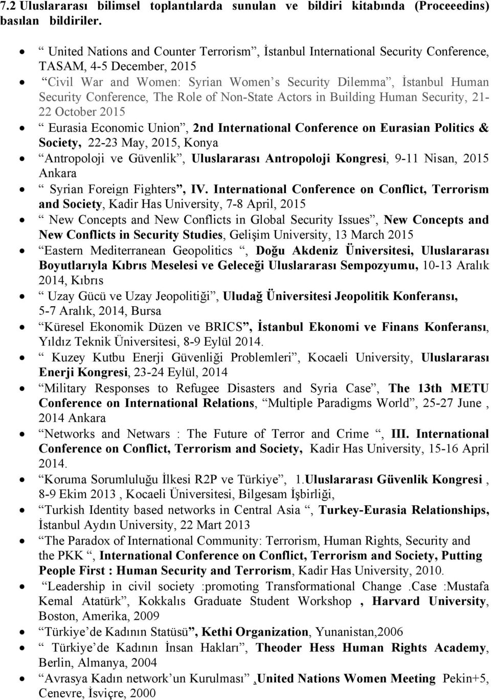 The Role of Non-State Actors in Building Human Security, 21-22 October 2015 Eurasia Economic Union, 2nd International Conference on Eurasian Politics & Society, 22-23 May, 2015, Konya Antropoloji ve