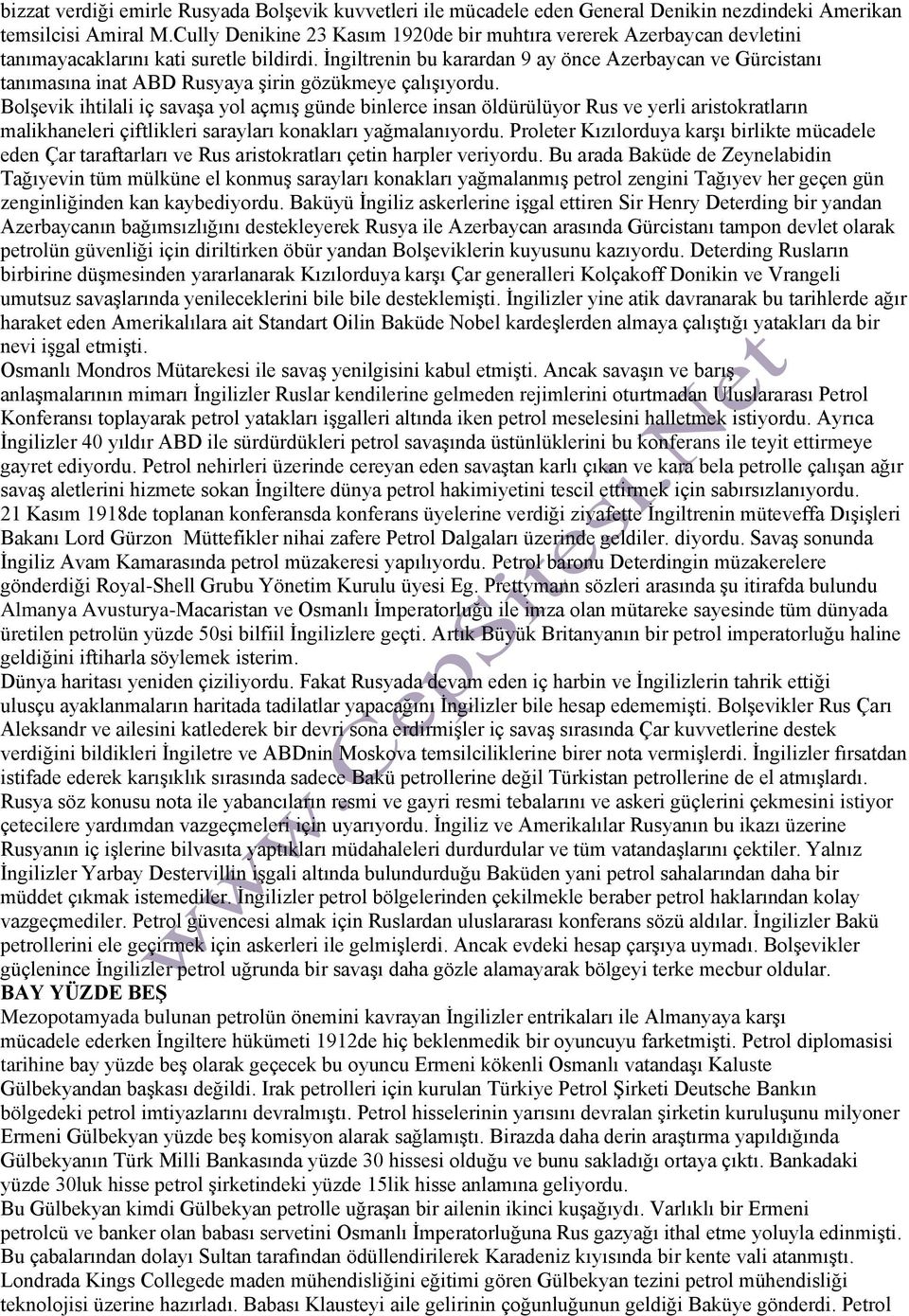 İngiltrenin bu karardan 9 ay önce Azerbaycan ve Gürcistanı tanımasına inat ABD Rusyaya şirin gözükmeye çalışıyordu.