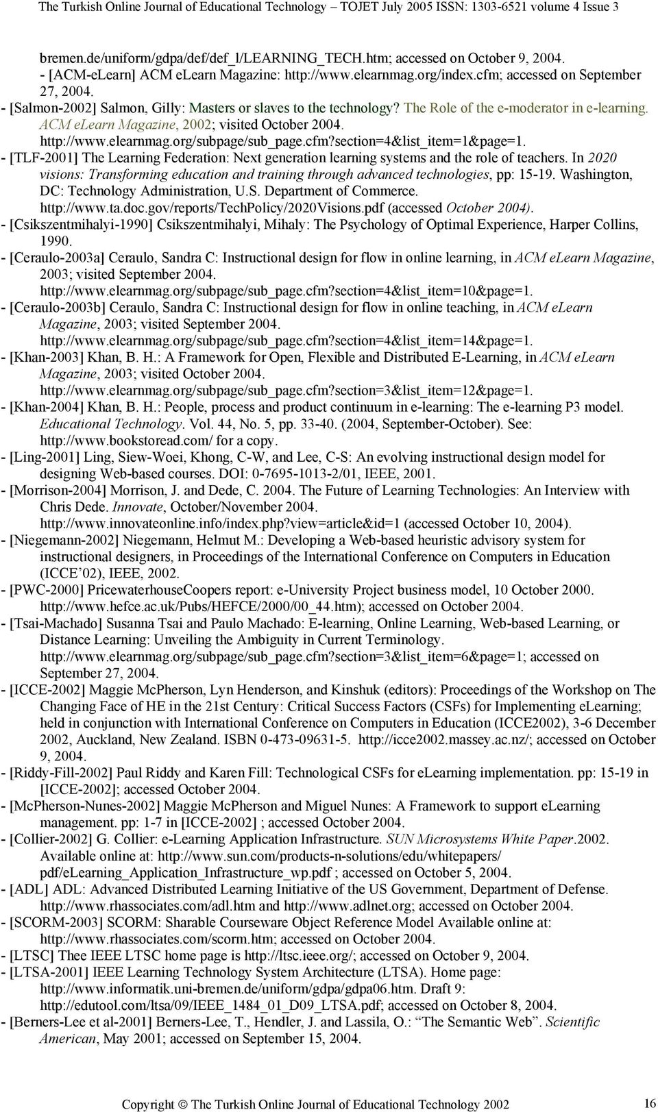 org/subpage/sub_page.cfm?section=4&list_item=1&page=1. - [TLF-2001] The Learning Federation: Next generation learning systems and the role of teachers.