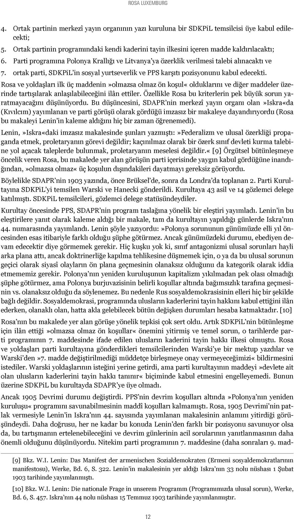 ortak parti, SDKPiL in sosyal yurtseverlik ve PPS karşıtı pozisyonunu kabul edecekti.