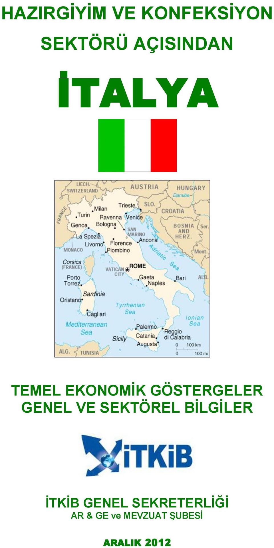 GÖSTERGELER GENEL VE SEKTÖREL BİLGİLER