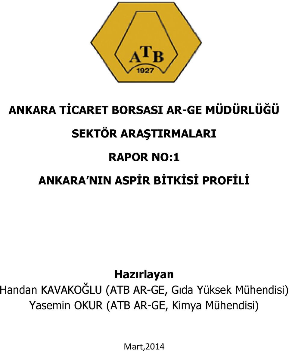 PROFİLİ Hazırlayan Handan KAVAKOĞLU (ATB AR-GE, Gıda