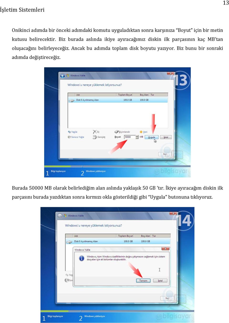 Ancak bu adımda toplam disk boyutu yazıyor. Biz bunu bir sonraki adımda değiştireceğiz.