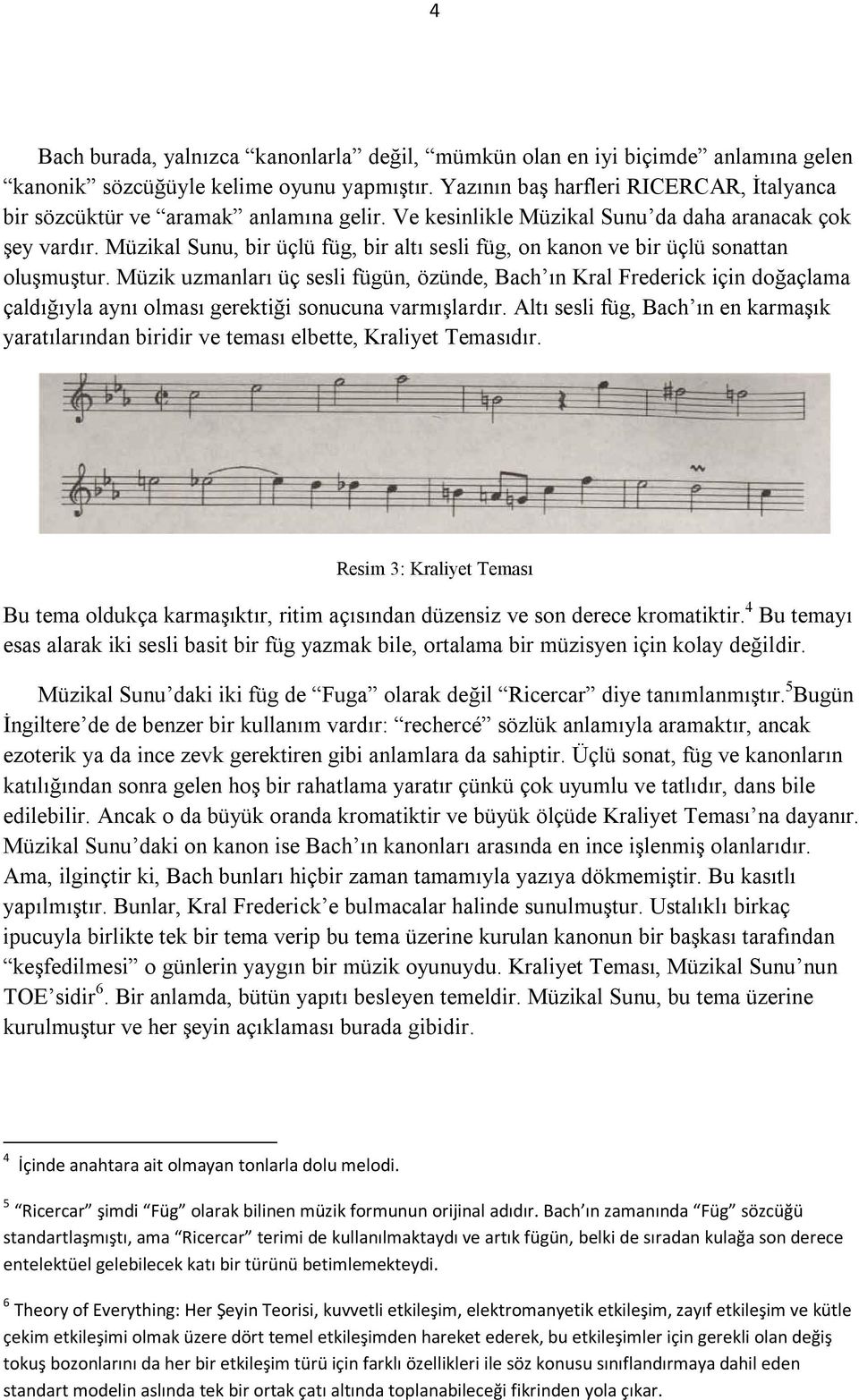 Müzikal Sunu, bir üçlü füg, bir altı sesli füg, on kanon ve bir üçlü sonattan oluşmuştur.