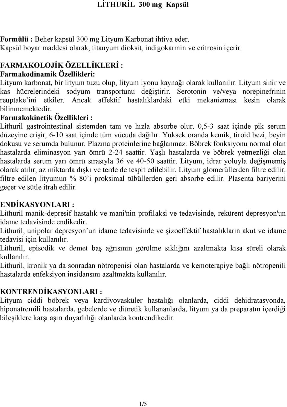 Serotonin ve/veya norepinefrinin reuptake ini etkiler. Ancak affektif hastalıklardaki etki mekanizması kesin olarak bilinmemektedir.