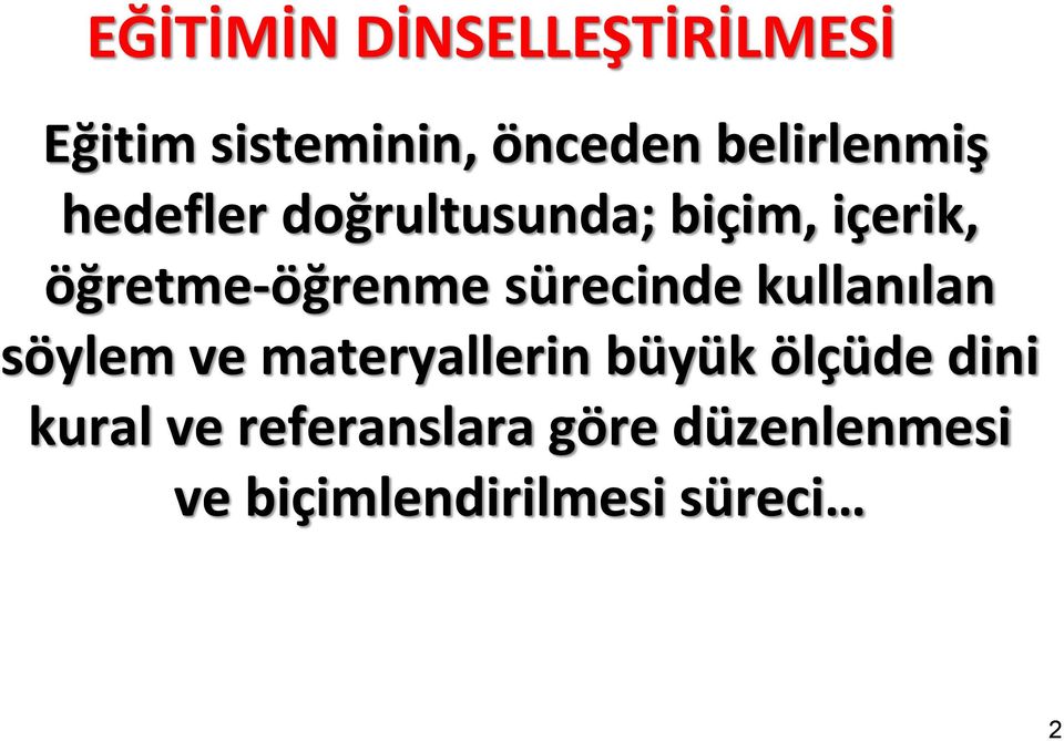 öğretme-öğrenme sürecinde kullanılan söylem ve materyallerin