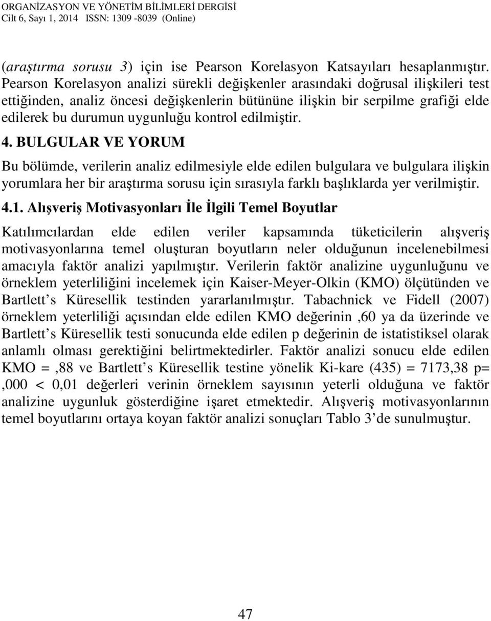 kontrol edilmiştir. 4.