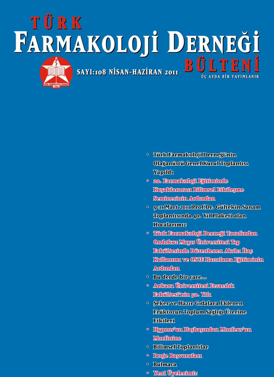 Yıl Plaketi alan Hocalarımız Türk Farmakoloji Derneği Tarafından Ondokuz Mayıs Üniversitesi Tıp Fakültesinde Düzenlenen Akılcı İlaç Kullanımı ve OSCE Hazırlama Eğitiminin