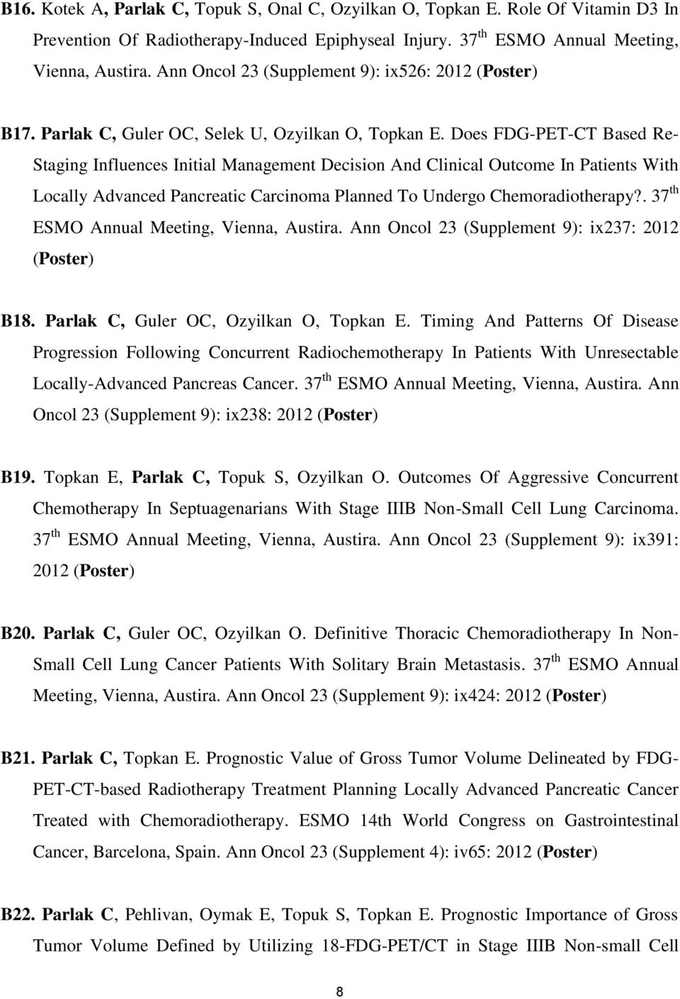 Does FDG-PET-CT Based Re- Staging Influences Initial Management Decision And Clinical Outcome In Patients With Locally Advanced Pancreatic Carcinoma Planned To Undergo Chemoradiotherapy?