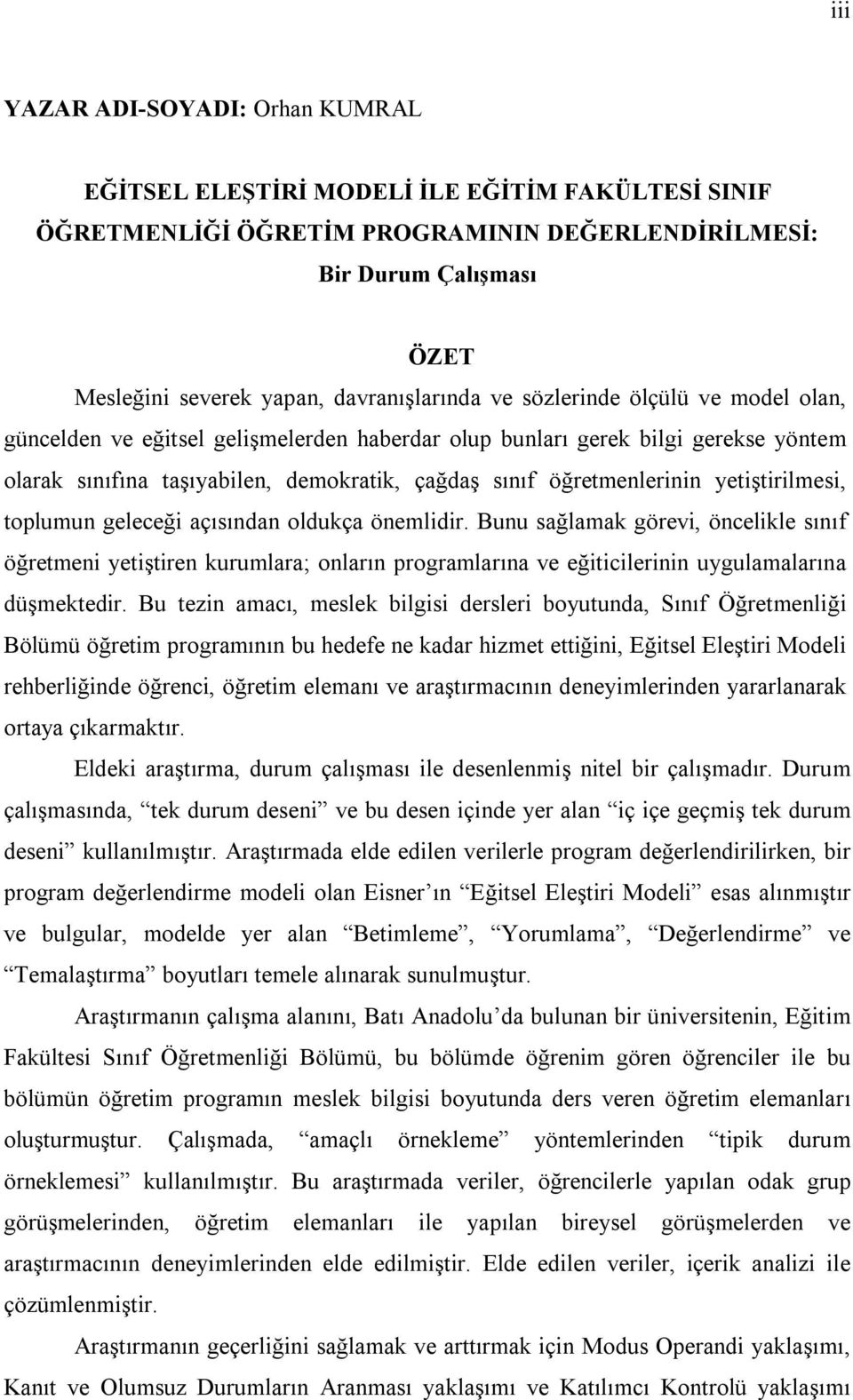 öğretmenlerinin yetiştirilmesi, toplumun geleceği açısından oldukça önemlidir.