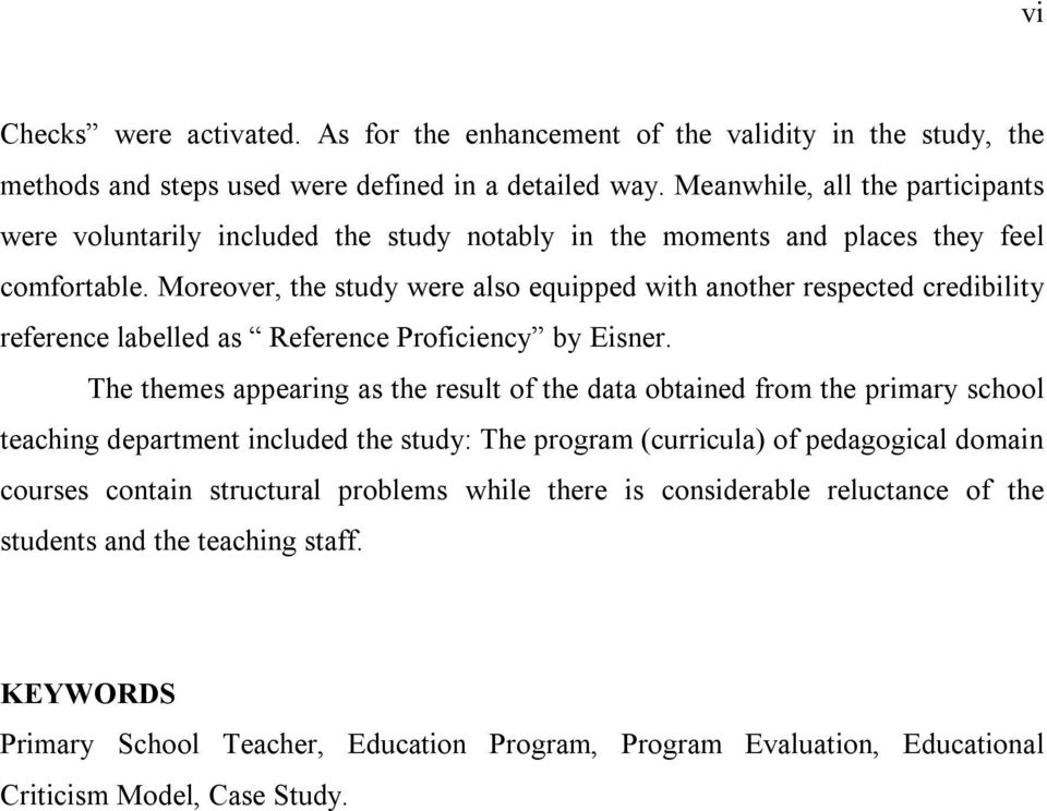 Moreover, the study were also equipped with another respected credibility reference labelled as Reference Proficiency by Eisner.