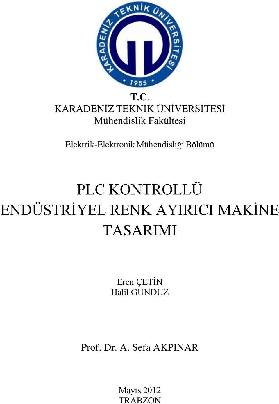 KONTROLLÜ ENDÜSTRİYEL RENK AYIRICI MAKİNE TASARIMI