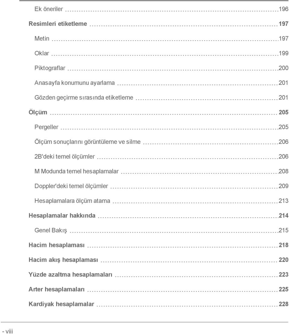 temel hesaplamalar 208 Doppler'deki temel ölçümler 209 Hesaplamalara ölçüm atama 213 Hesaplamalar hakkında 214 Genel Bakış 215