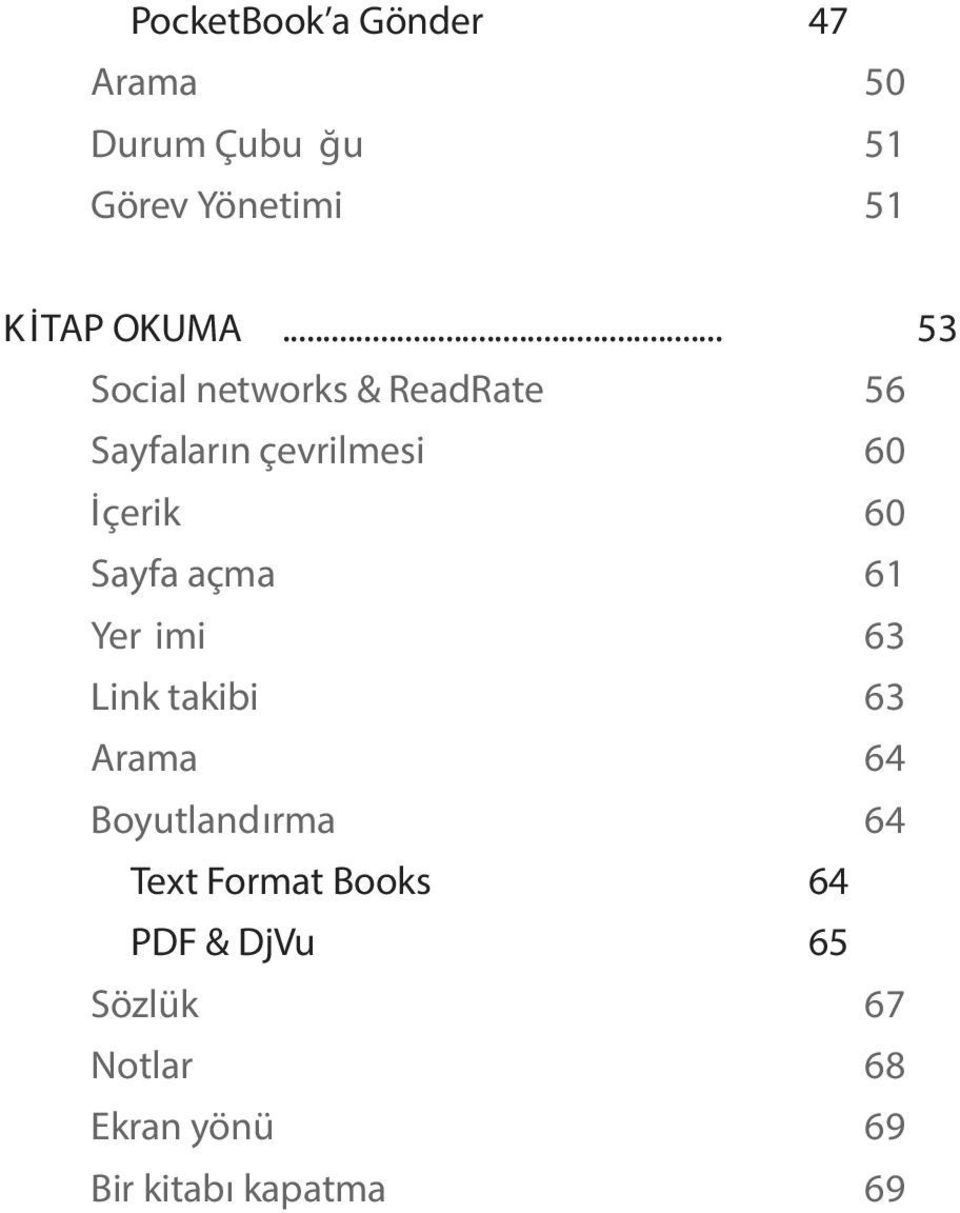 .. 53 Social networks & ReadRate 56 Sayfaların çevrilmesi 60 İçerik 60 Sayfa