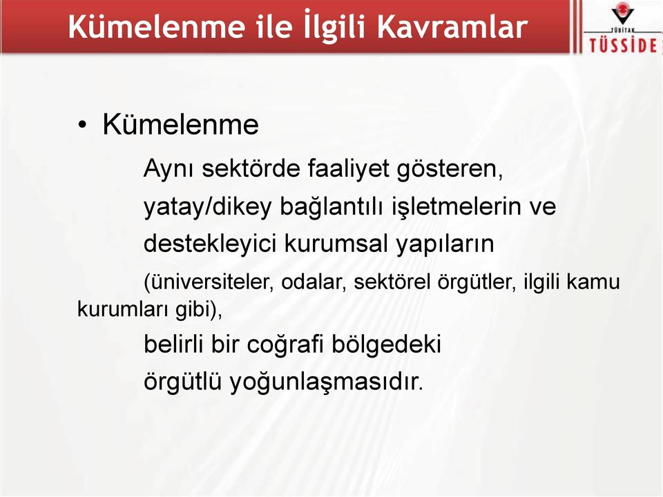 kurumsal yapıların (üniversiteler, odalar, sektörel örgütler,