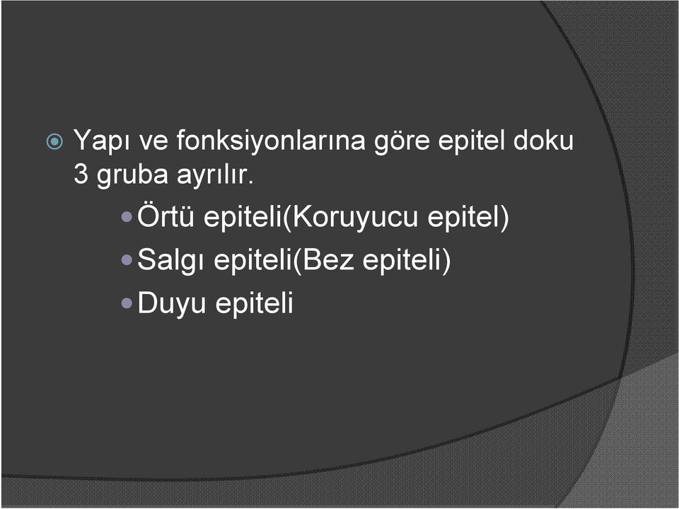 Örtü epiteli(koruyucu epitel)