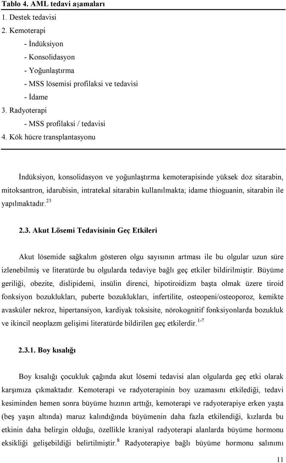 ile yapılmaktadır. 23 