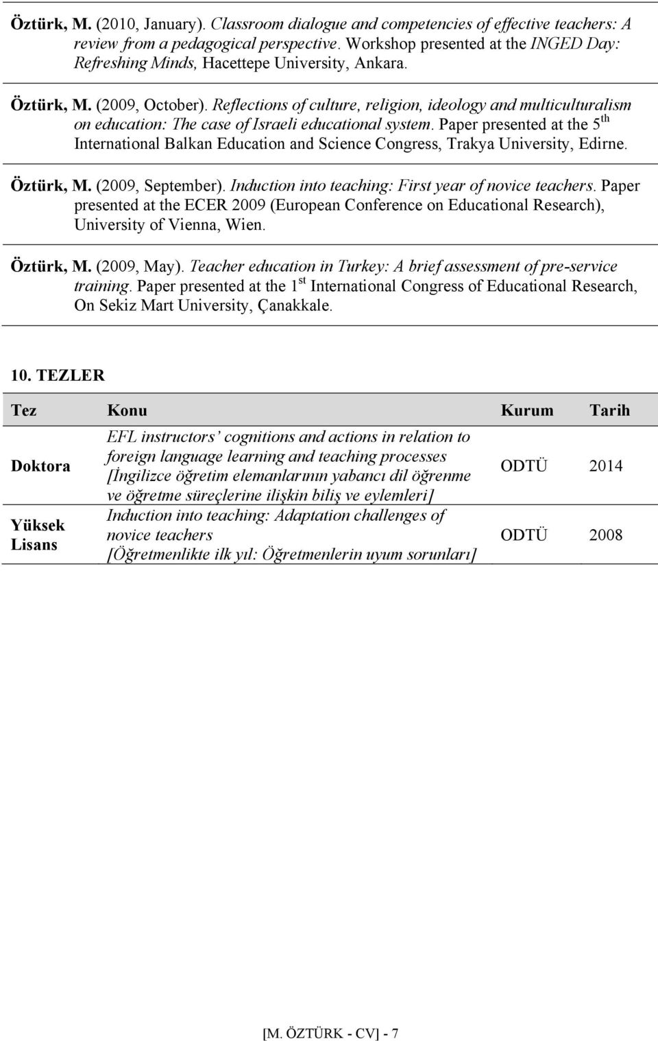 Reflections of culture, religion, ideology and multiculturalism on education: The case of Israeli educational system.