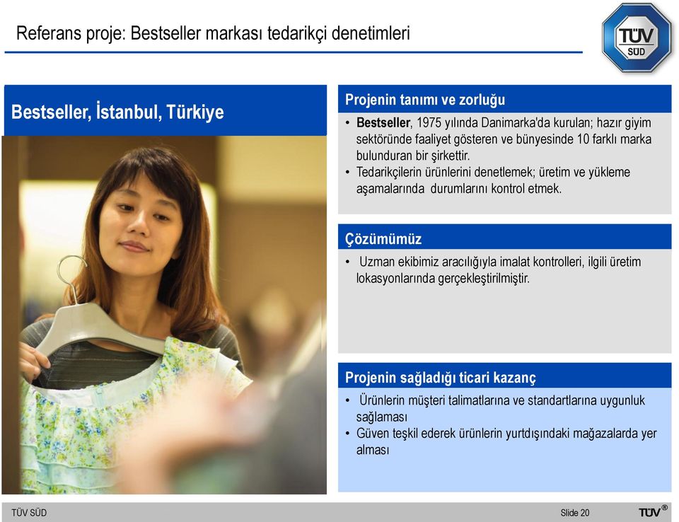 Tedarikçilerin ürünlerini denetlemek; üretim ve yükleme aşamalarında durumlarını kontrol etmek.