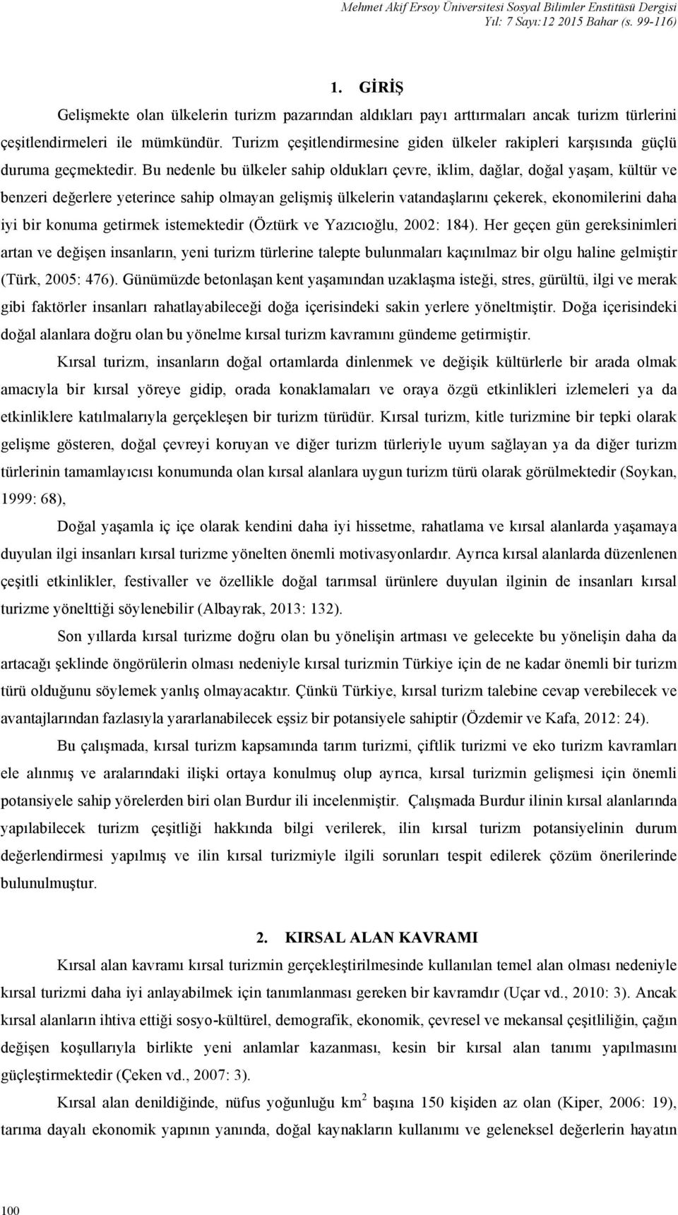 Turizm çeşitlendirmesine giden ülkeler rakipleri karşısında güçlü duruma geçmektedir.