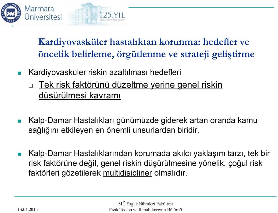 giderek artan oranda kamu sağlığını etkileyen en önemli unsurlardan biridir.