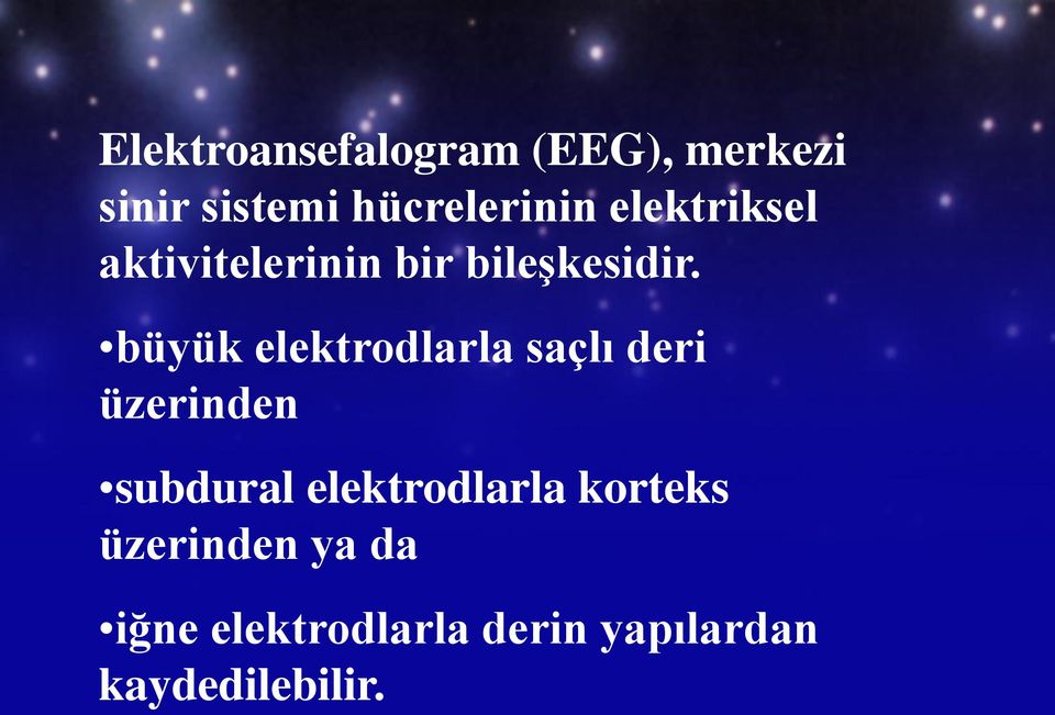 büyük elektrodlarla saçlı deri üzerinden subdural