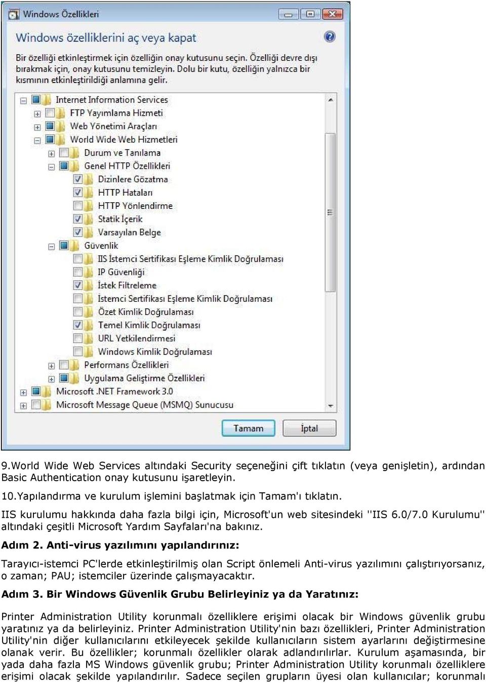 0 Kurulumu'' altındaki çeşitli Microsoft Yardım Sayfaları'na bakınız. Adım 2.