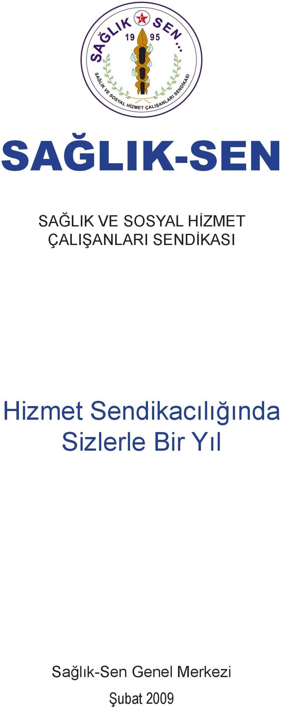 Hizmet Sendikacılığında Sizlerle