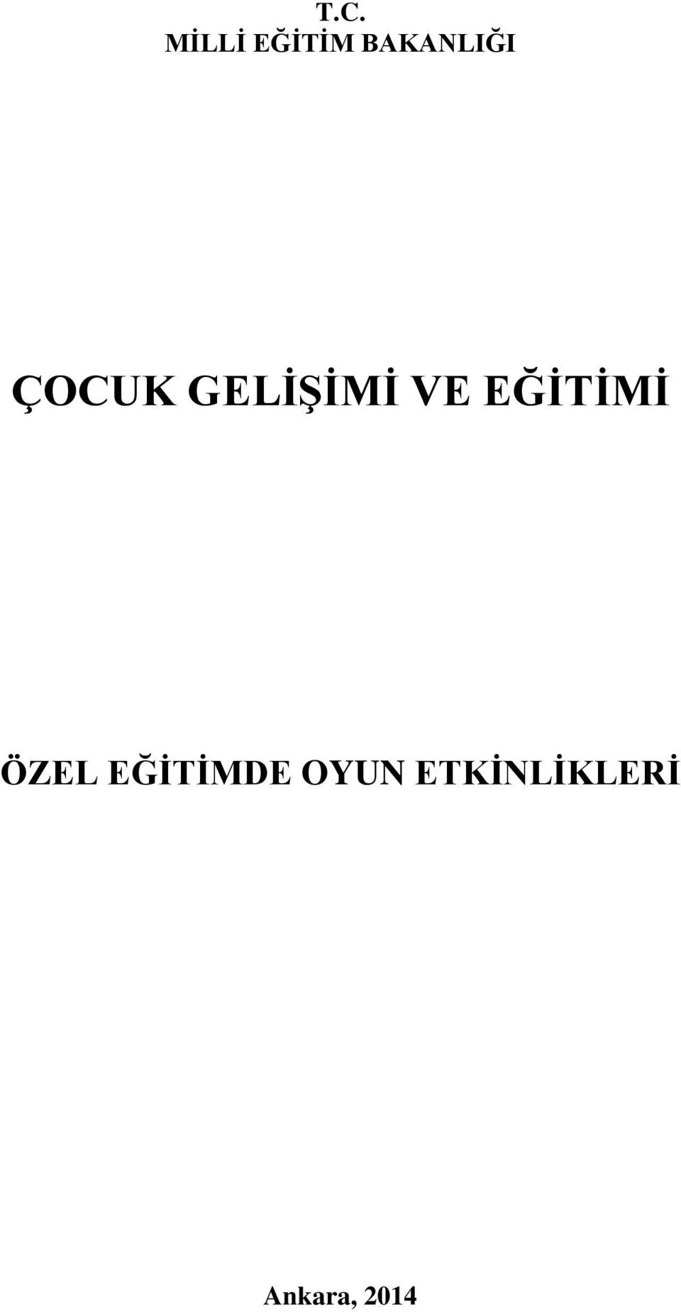 VE EĞİTİMİ ÖZEL EĞİTİMDE