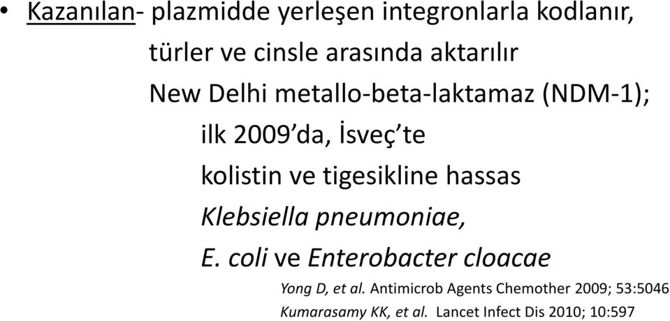 tigesikline hassas Klebsiella pneumoniae, E.