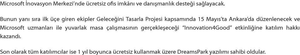 düzenlenecek ve Microsoft uzmanları ile yuvarlak masa çalışmasının gerçekleşeceği Innovation4Good