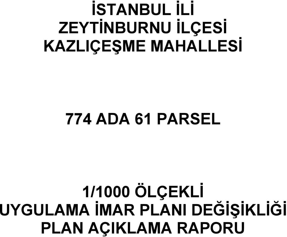 PARSEL 1/1000 ÖLÇEKLİ UYGULAMA