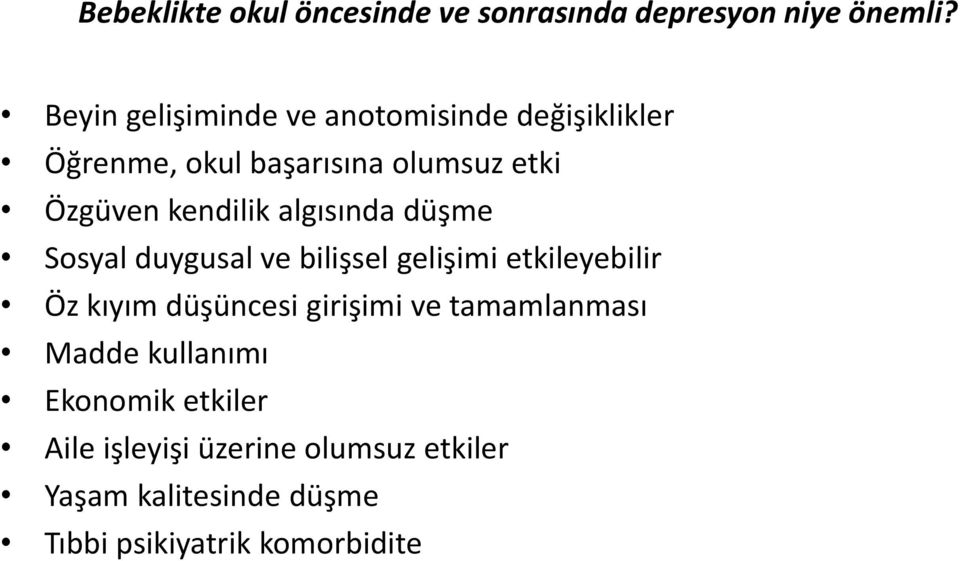 kendilik algısında düşme Sosyal duygusal ve bilişsel gelişimi etkileyebilir Öz kıyım düşüncesi