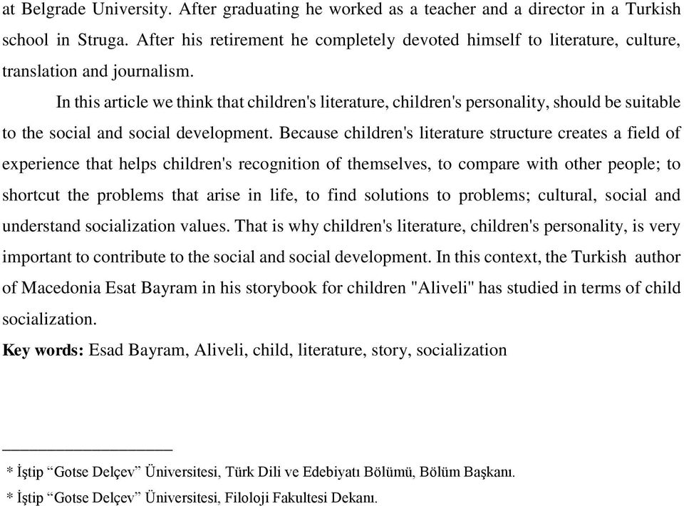 In this article we think that children's literature, children's personality, should be suitable to the social and social development.