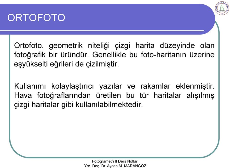 Kullanımı kolaylaştırıcı yazılar ve rakamlar eklenmiştir.