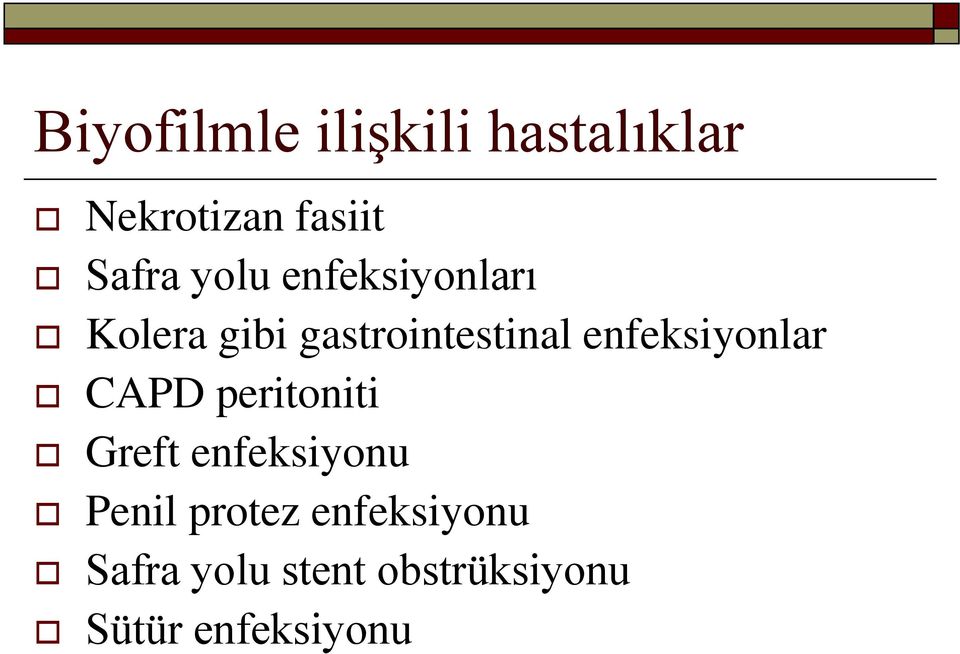 enfeksiyonlar CAPD peritoniti Greft enfeksiyonu Penil