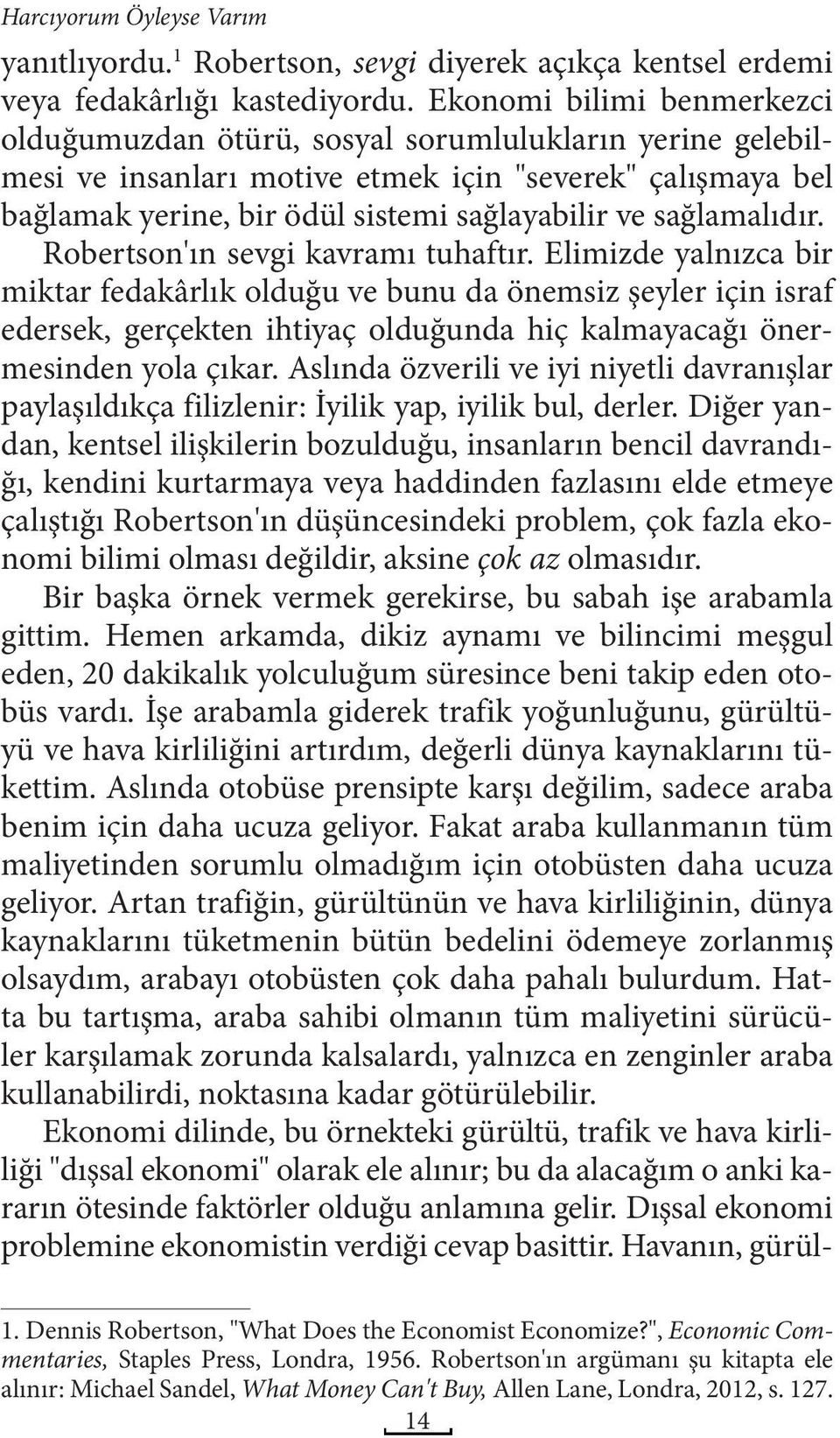 sağlamalıdır. Robertson'ın sevgi kavramı tuhaftır.