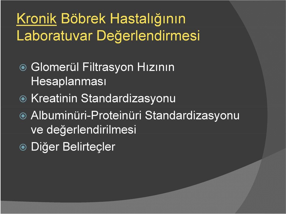 Hesaplanması Kreatinin Standardizasyonu