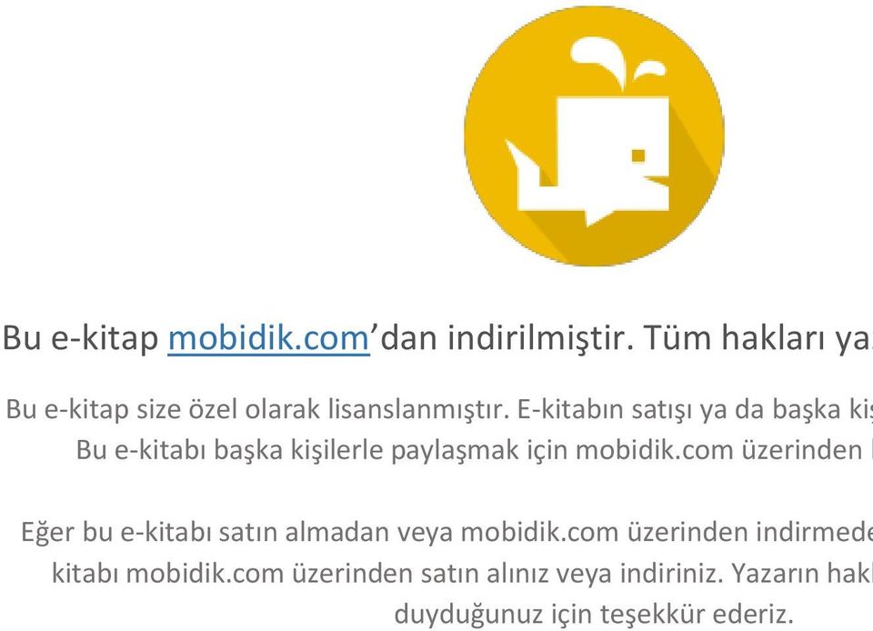 E-kitabın satışı ya da başka kiş Bu e-kitabı başka kişilerle paylaşmak için mobidik.