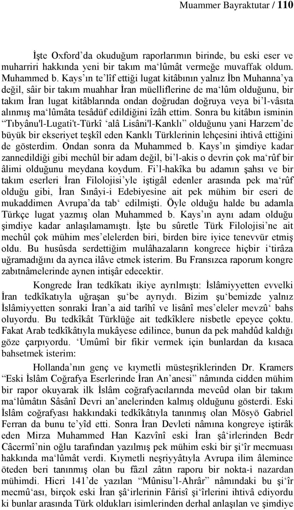 l-vâsıta alınmış ma lûmâta tesâdüf edildiğini îzâh ettim.