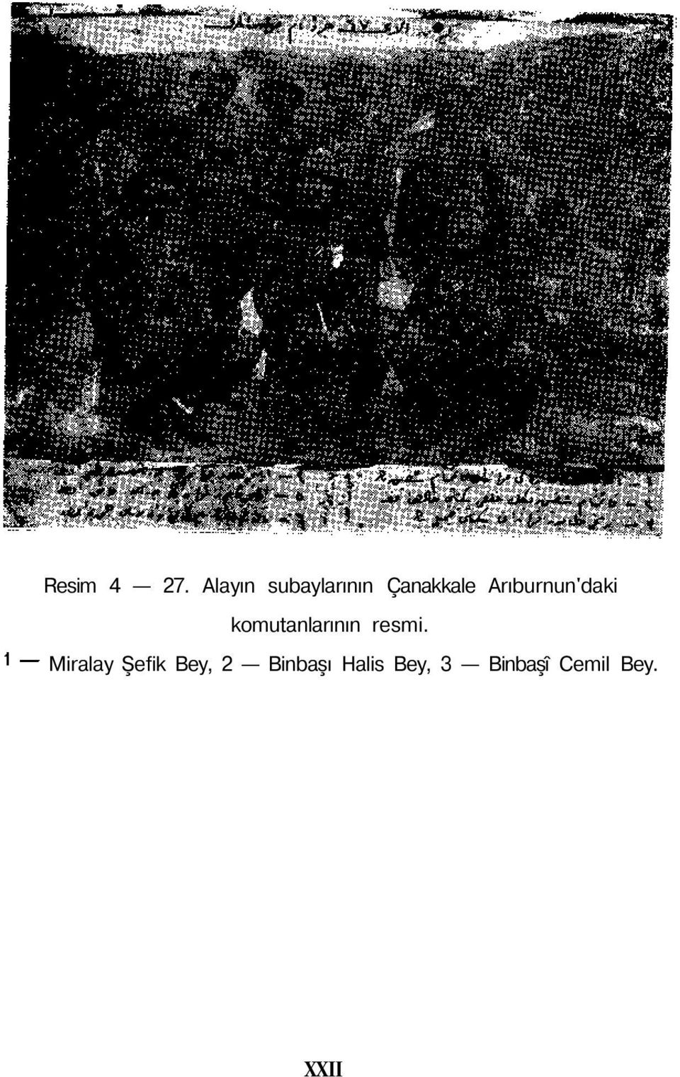 Arıburnun'daki komutanlarının resmi.