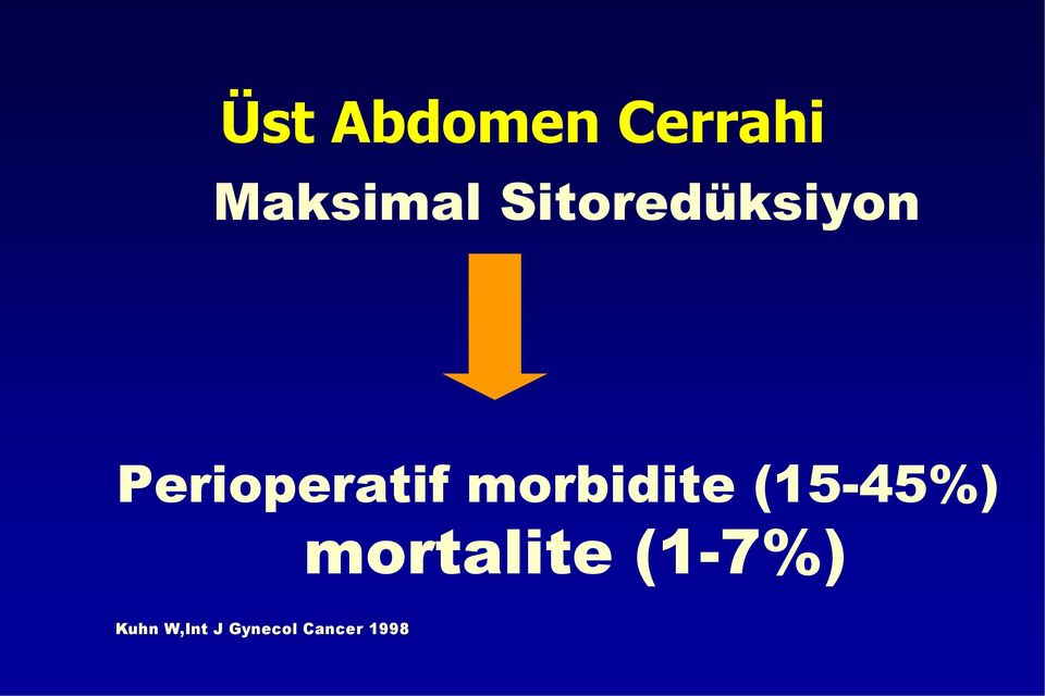 morbidite (15-45%) mortalite