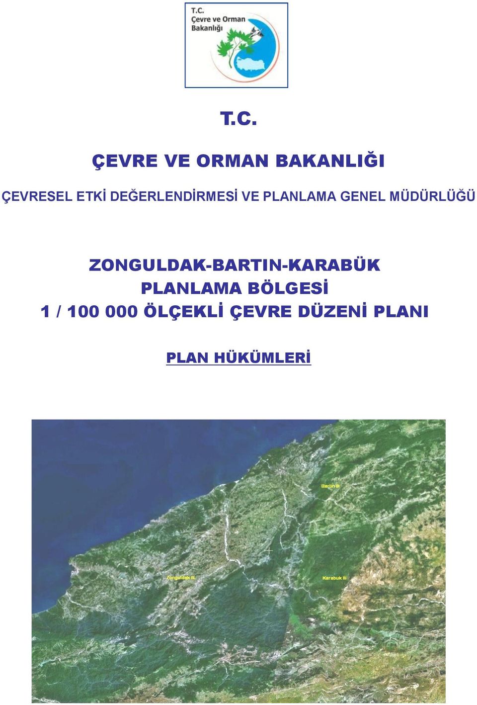 ZONGULDAK-BARTIN-KARABÜK PLANLAMA BÖLGESİ 1 /