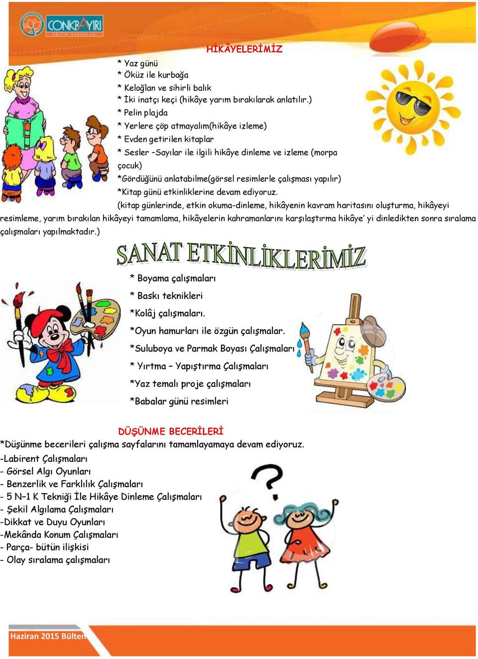 çalışması yapılır) *Kitap günü etkinliklerine devam ediyoruz.