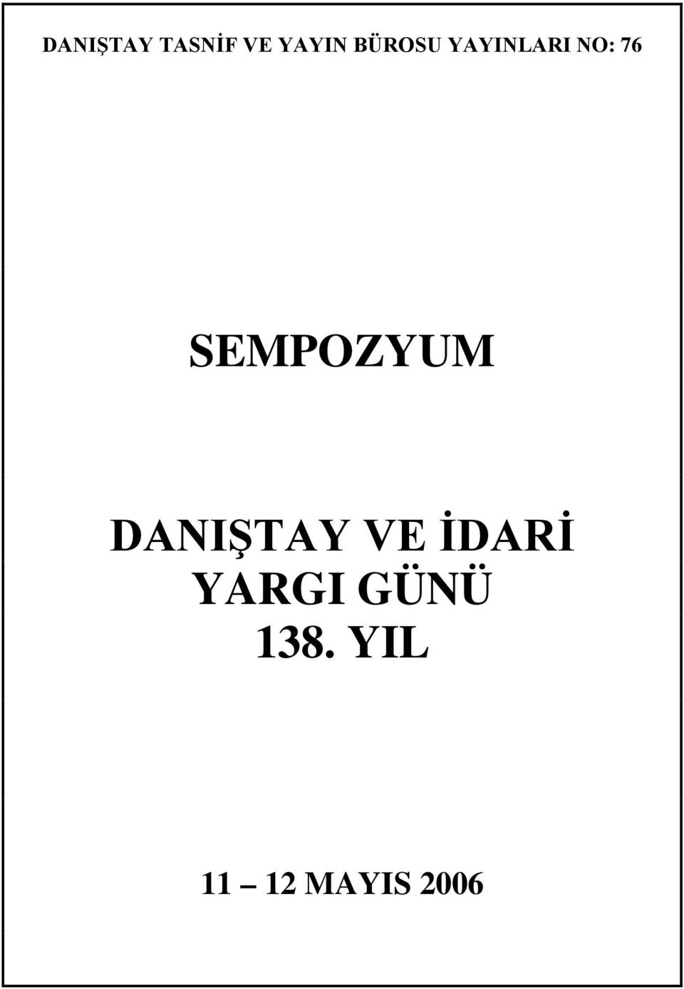 SEMPOZYUM DANIŞTAY VE İDARİ