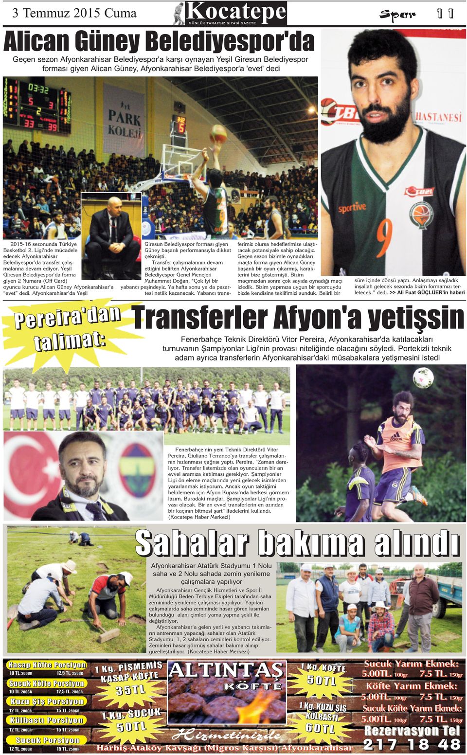 Yeşil Giresun Belediyespor'da forma giyen 2 Numara (Off Gard) oyuncu kurucu Alican Güney Afyonkarahisar'a evet dedi.